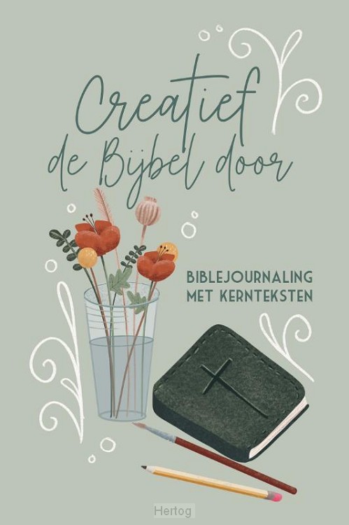 Creatief de Bijbel door - Biblejournaling met kernteksten