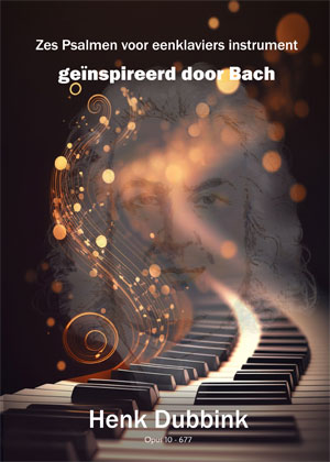 Zes Psalmen voor eenklaviers instrument geïnspireerd door Bach - Notenschrift