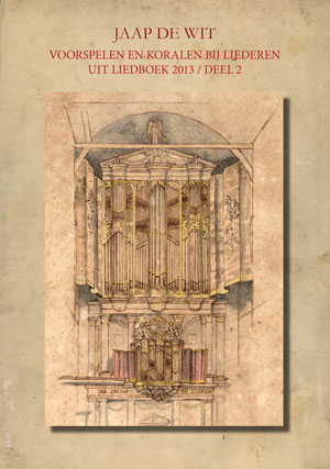 Voorspelen en koralen bij liederen uit Liedboek 2013 (2) - Notenschrift