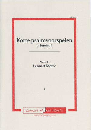 Korte psalmvoorspelen in barokstijl (1) - Notenschrift